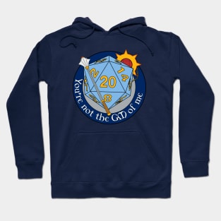 You're Not The GM of Me - Cleric Hoodie